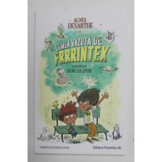 LUMEA VAZUTA DE FRRRINTEK , ilustratii de BRUNO SALAMONE , de AGNES DESARTHE , 2022