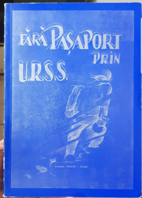 FARA PASAPORT PRIN URSS JOHANN URWICH FERRY VOL I 1976 MUNCHEN DETINUT PRIZONIER foto