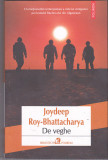 Bnk ant Joydeep Roy-Bhattacharya - De veghe, Alta editura