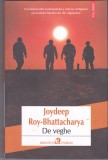 Bnk ant Joydeep Roy-Bhattacharya - De veghe, Alta editura