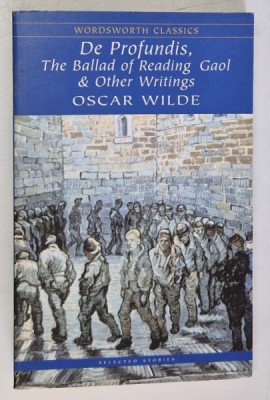 DE PROFUNDIS , THE BALLAD OF READING GAOL AND OTHER WRITINGS by OSCAR WILDE , 2002 foto