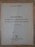 INVENTARUL MATERIALULUI ARHEOLOGIC DE LA REZIDENTA REGALA DIN GALATI (CU O PLANSA)-MIRCEA PETRESCU-DAMBOVITA