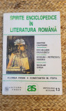 FLOREA FIRAN - SPIRITE ENCICLOPEDICE IN LITERATURA ROMANA, 2 volume