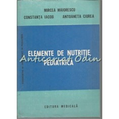 Elemente De Nutritie Pediatrica - Mircea Maiorescu, Constanta Iacob