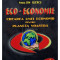 Lester R. Brown - Eco-economie - Crearea unei economii pentru planeta noastra (semnata) (Editia: 2001)