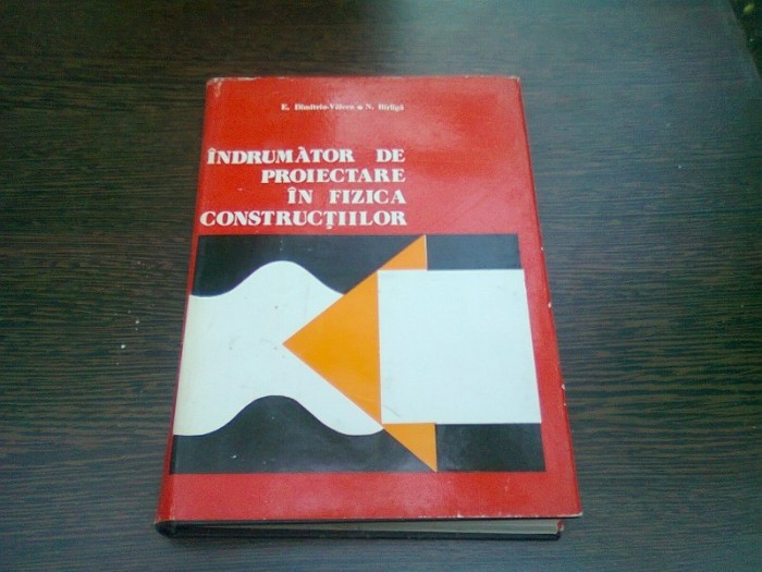 INDRUMATOR DE PROIECTARE IN FIZICA CONSTRUCTIILOR - E. DIMITRIU VALCEA