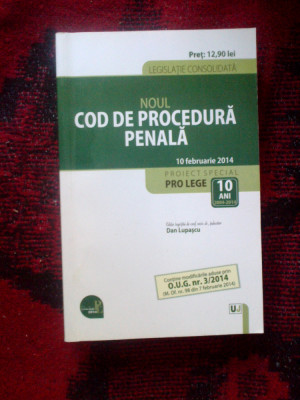 a8 Noul Cod de Procedura Penala 10 februarie 2014 - Dan Lupascu foto
