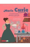 Povestea mea de seara: Marie Curie si pasiunea pentru stiinta - Christine Palluy, Prisca Le Tande