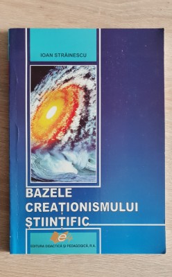 Bazele creaționismului științific - Ion Străinescu foto