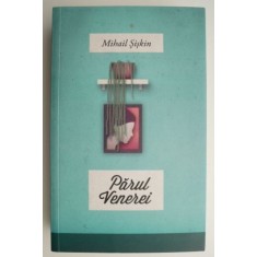 Parul Venerei &ndash; Mihail Siskin (2-3 insemnari)