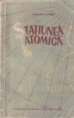 Halldor Laxness - Statiunea atomica foto