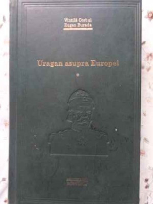 URAGAN ASUPRA EUROPEI VOL.1-VINTILA CORBUL, EUGEN BURANDA foto