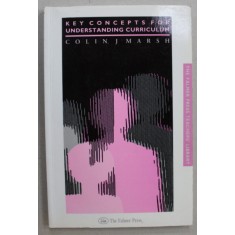 KEY CONCEPTS FOR UNDERSTANDING CURRICULUM by COLIN J. MARSH , 1992
