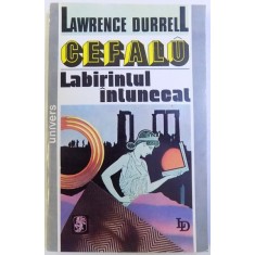 CEFALU - LABIRINTUL INTUNECAT de LAWRENCE DURRELL , 1993