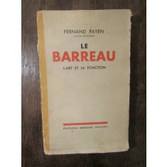 Le Barreau L&#039;Art et la Fonction - Fernand Payen (1934)