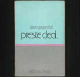 PESTE / PRESTE DEAL... DORU POPOVICI - EDITURA FACLA