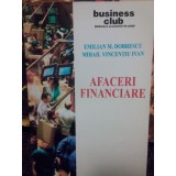 Emilian M. Dobrescu - Afaceri financiare (Editia: 2003)