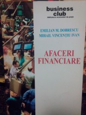 Emilian M. Dobrescu - Afaceri financiare (Editia: 2003) foto