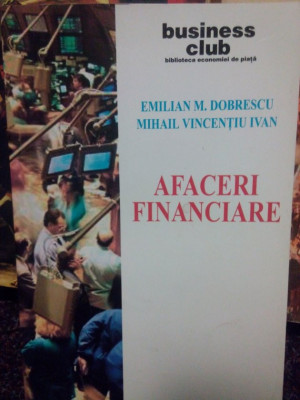 Emilian M. Dobrescu - Afaceri financiare (2003) foto