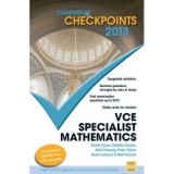 Cambridge Checkpoints VCE Specialist Mathematics 2013 - Neil Duncan, David Tynan, Natalie Caruso, John Dowsey, Peter Flynn, Dean Lamson, Philip Swedos