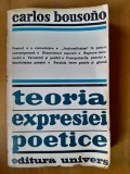 TEORIA EXPRESIEI POETICE - CARLOS BOUSONO