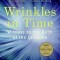 Wrinkles in Time: Witness to the Birth of the Universe