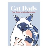 Cat Dads: Your Guide To Feline Fatherhood