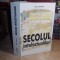 MICHEL WINOCK - SECOLUL INTELECTUALILOR , 2001 +