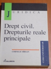 DREPT CIVIL. DREPTURILE REALE PRINCIPALE - CORNELIU BIRSAN foto