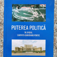 Puterea Politica In Spatiul Carpato-danubiano-pontic - Gheorghe Manea ,552943