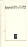 Scriitorul si arta lui Al. Philippide Editura 1968 Literatura Romana Eseistica Critica Literara Studii Carte Veche