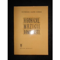 Octavian Lazar Cosma - Hronicul muzicii romanesti (1898-1920) volumul 5