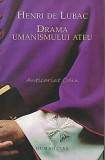 Cumpara ieftin Drama Umanismului Ateu - Henri De Lubac