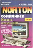 Norton Commander - Manualul incepatorului - Miorita Ilie