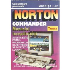 Norton Commander - Manualul incepatorului - Miorita Ilie