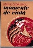 momente de viață. din amintirile interpreților rom&acirc;ni de lisette georgescu