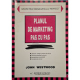 John Westwood - Planul de Marketing pas cu pas (Editia: 1999)