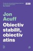 Obiectiv Stabilit, Obiectiv Atins, Jon Acuff - Editura Curtea Veche