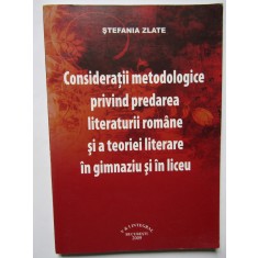 STEFANIA ZLATE - CONSIDERATII METODOLOGICE PRIVIND PREDAREA LITERATURII...