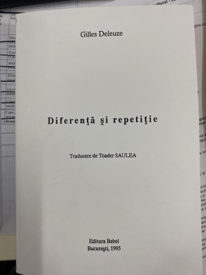 Diferenta si repetitie - Gilles Deleuze foto