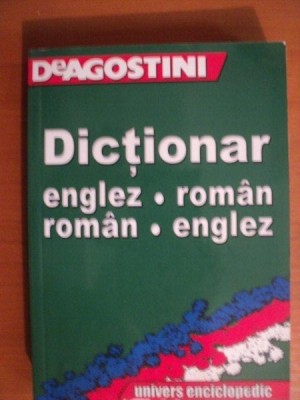 DICTIONAR ENGLEZ-ROMAN / ROMAN-ENGLEZ , 2001 , EDITIE DEAGOSTINI foto
