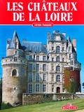 Les ch&acirc;teaux de la Loire - 1991 - Simone d Huart (T322)