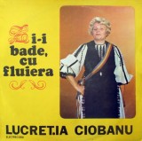 Lucretia Ciobanu &ndash; Zi-i bade, cu fluiera