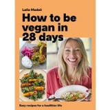 How to Be Vegan in 28 Days