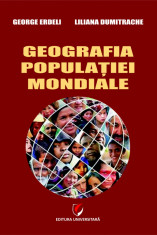 Geografia populatiei mondiale. Editia a II-a, revizuita si adaugita - George Erdeli, Liliana Dumitrache foto