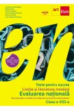 Teste pentru succes. Limba si literatura romana. Evaluarea nationala 2025. Recomandari, modele de redactare si teste de antrenament. Clasa a VIII-a (e