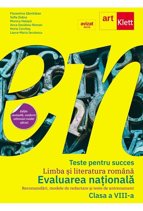 Teste pentru succes. Limba si literatura romana. Evaluarea nationala 2025. Recomandari, modele de redactare si teste de antrenament. Clasa a VIII-a (e