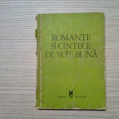 ROMANTE SI CINTECE DE VOIE BUNA -1981, 166 p.; text si partitura