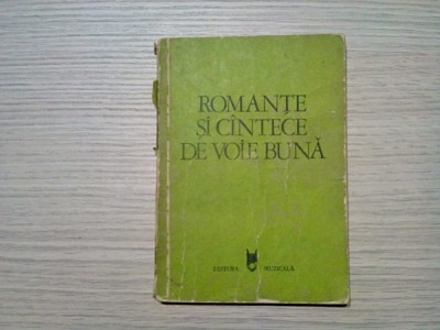 ROMANTE SI CINTECE DE VOIE BUNA -1981, 166 p.; text si partitura foto