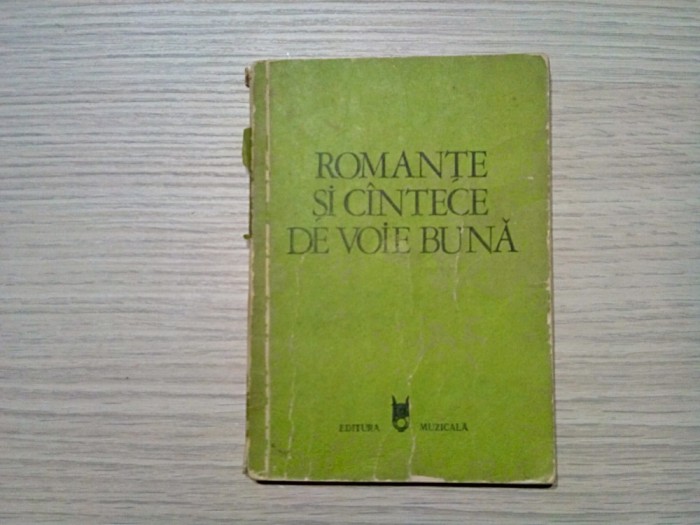 ROMANTE SI CINTECE DE VOIE BUNA -1981, 166 p.; text si partitura